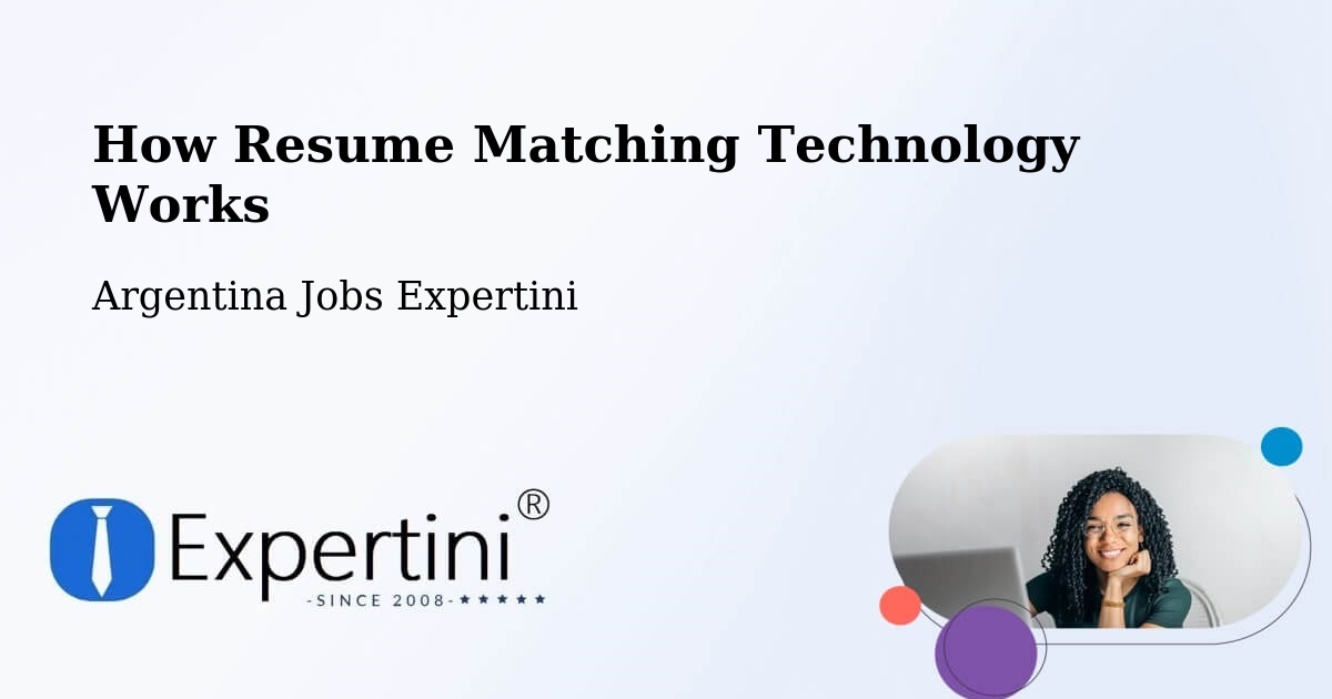How Resume Matching Technology Works - Argentina Jobs Expertini