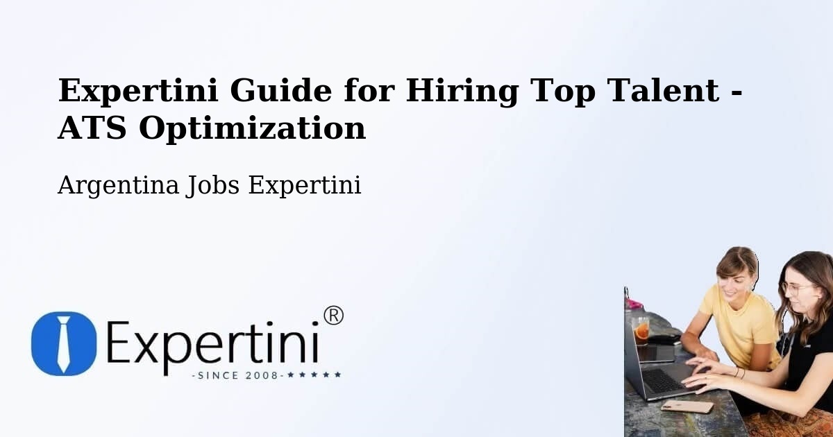 Expertini Guide for Hiring Top Talent - ATS Optimization - Argentina Jobs Expertini