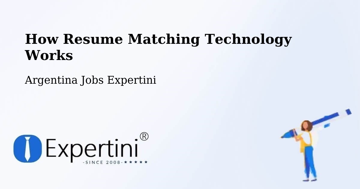 How Resume Matching Technology Works - Argentina Jobs Expertini