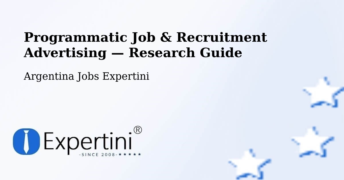 Programmatic Job & Recruitment Advertising — Research Guide – Argentina