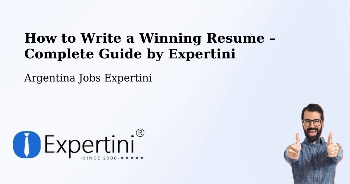 Resume Writing Guide for Job Seekers – Argentina - Argentina Jobs Expertini